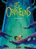 ORPHELINS (LES) TOME 1